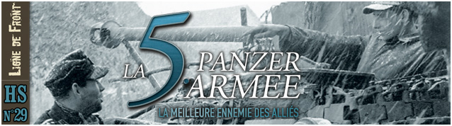 « Ligne de Front » Hors-série n°29 – La 5. Panzer-Armee, la meilleure ennemie des&nbsp;Alliés